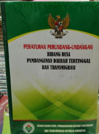 Peraturan Perundang-Undangan Bidang Desa, Pembangunan Daerah Tertinggal Dan Transmigrasi