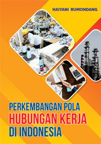 Perkembangan Hubungan Kerja Di Indonesia