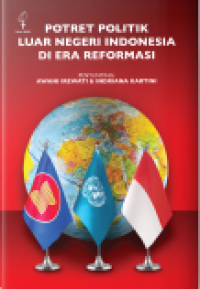 Potret Politik Luar Negeri Indonesia Di Era Reformasi