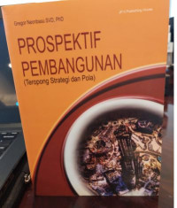 Prospektif Pembangunan : Teropong Stretegi dan Pola