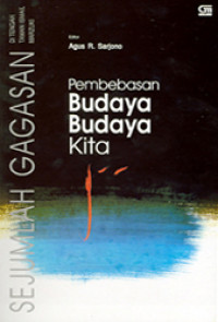 Pembebasan Budaya Budaya Kita