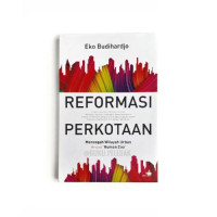 Reformasi Perkotaan: Mencegah Wilayah Urban Menjadi Human Zoo