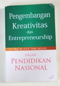 Pengembangan Kreativitas dan Entrepreneurship dalam Pendidikan Nasional