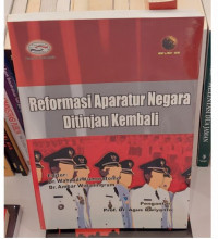 Reformasi Aparatur Negara Ditinjau Kembali