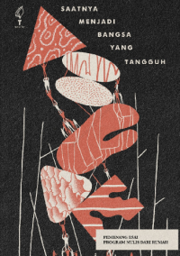 Saatnya Menjadi Bangsa Yang Tangguh