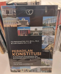 Peradilan Konstitusi : Perbandingan Kelembagaan dan Kewenangan Konstitusi di Asia