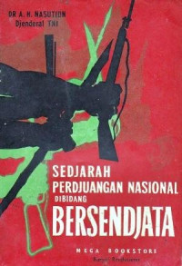 Sedjarah Perdjuangan Nasional di Bidang Bersendjata