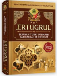 Ertugrul: Sejarah Turki Utsmani dari Kabilah ke Imperium
