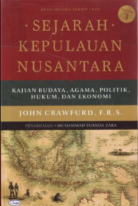 Sejarah kepulauan nusantara: Kajian budaya, agama, politik, hukum, dan ekonomi. Vol. 3