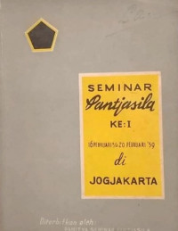 Seminar Pantjasila Ke-1  16 Februari Sampai 20 Februari 1959 Di Jogjakarta