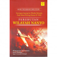 Seri Sejarah Militer: Serangan Jepang ke Hindia Belanda Pada Masa Perang Dunia II 1942, Perebutan Wilayah Nanyo