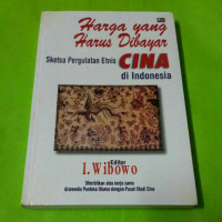Harga yang Harus Dibayar, Sketsa Pergulatan Cina di Indonesia