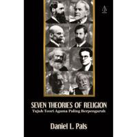 Seven Theories Of Religion: Tujuh Teori Agama Paling Berpengaruh