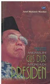 Sidang Umum MPR RI 1999 Memilih Gus Dur Menjadi Presiden