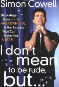 Simon Cowell: I don't mean to be rude, but