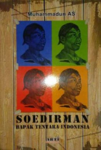 Soedirman: Bapak Tentara Indonesia