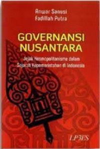 Governansi Nusantara: Jejak Kosmopolitanisme dalam Sejarah Kepemerintahan di Indonesia