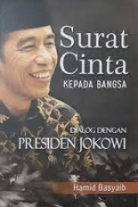 Surat Cinta Kepada Bangsa: Dialog Dengan Presiden Jokowi.