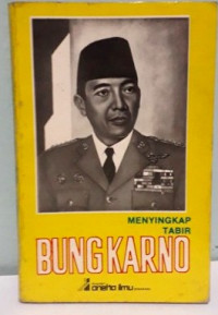 Menyingkap Tabir Bung Karno