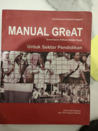 Manual GReAT Governance Reform Action Tools : Untuk Sektor Pendidikan
