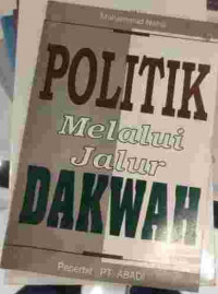 Politik Melalui Jalur Dakwah