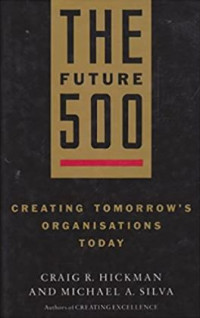 The Future 500: Creating Tomorrow's Organisations Today