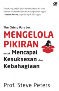 The Chimp Paradox: Mengelola Pikiran untuk Mencapai Kesuksesan dan Kebahagiaan