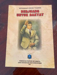 Mohammad Hoesni Thamrin Berjuang Untuk Rakyat