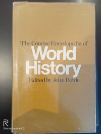 The concise Encyclopedia Of World History