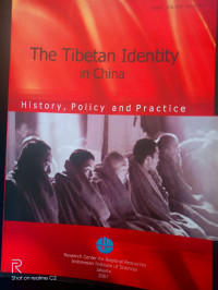 The Tibetan Identity In China: History, Policy And Practice