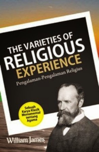 The Varieties Of Religious Experience: Pengalaman-Pengalaman Religius