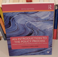 An Introduction to The Policy Process : Theories, Concept, and Models of Public Policy Making