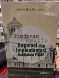 Tinjauan Kristis : Regulasi dan Implementasi Kebijakan P3MB