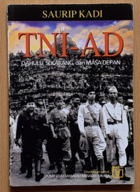 TNI-AD Dahulu, Sekarang, Dan Masa Depan