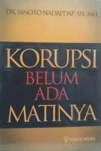 Korupsi Belum ada Matinya
