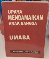 Upaya Mendamaikan Anak Bangsa : UMABA
