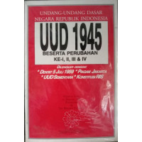 Undang-Undang Dasar  Negara Republik Indonesia: UUD 1945 Beserta Perubahan 1 & 2 Dilengkapi Dengan Dekrit 5 Juli 1959 UUD Sementara Konstitusi RIS