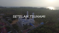 Melawan Lupa - Setelah Tsunami