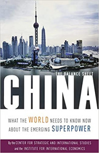 China: The Balance Sheet: What the World Needs to Know Now About the Emerging Superpower