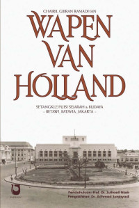 Wapen van Holland: Setangkle Puisi Sejarah & Budaya ~ Betawi, Batavia, Jakarta