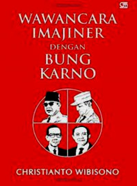 Wawancara Imajiner Dengan Bung Karno