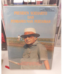Presiden Soeharto dan Pembangunan Pertanian